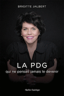 PDG qui ne pensait jamais le devenir (La)